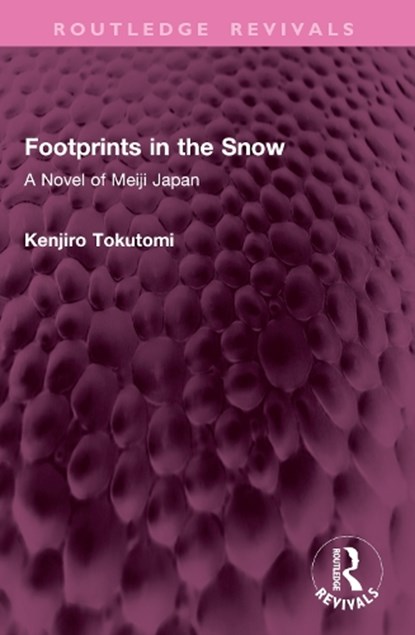Footprints in the Snow, Kenjiro Tokutomi - Paperback - 9781032645162