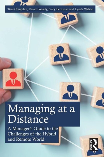 Managing at a Distance, Tom Coughlan ; David J. Fogarty ; Gary Bernstein ; Lynda Wilson - Paperback - 9781032646626