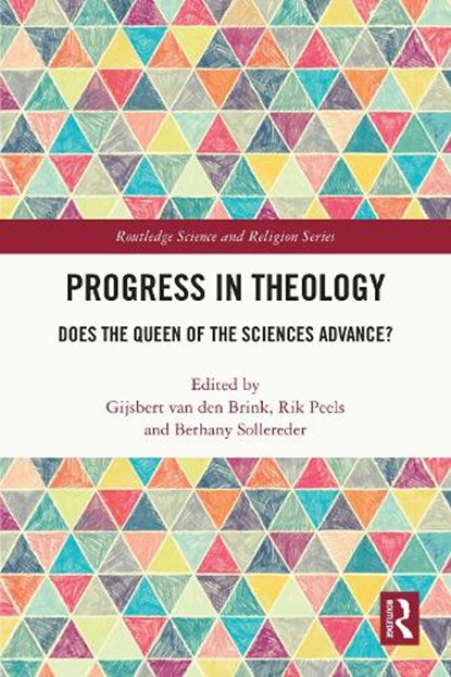 Progress in Theology, Gijsbert van den Brink ; Rik Peels ; Bethany (University of Oxford Sollereder - Paperback - 9781032646701