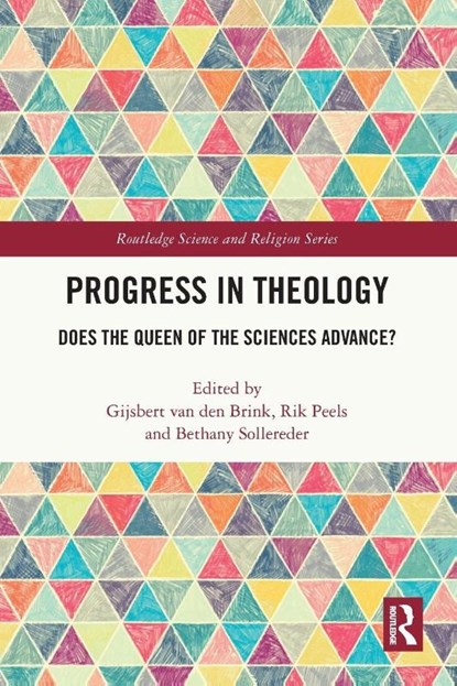 Progress in Theology, Gijsbert van den Brink ; Rik Peels ; Bethany (University of Oxford Sollereder - Paperback - 9781032646701