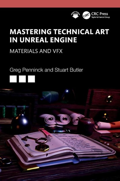 Mastering Technical Art in Unreal Engine, Greg Penninck ; Stuart Butler - Paperback - 9781032649689