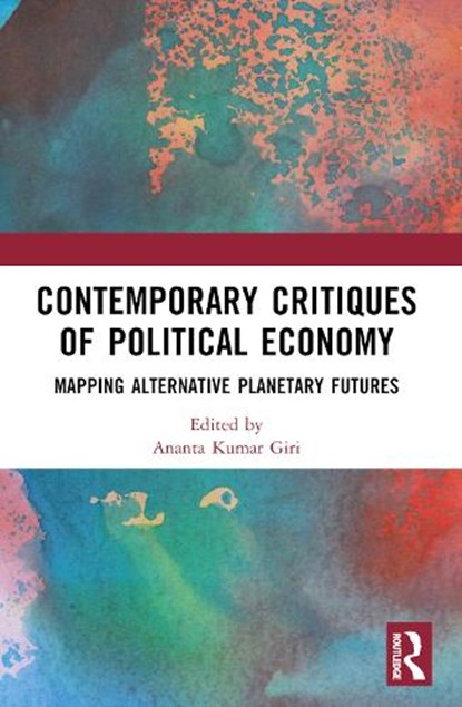 Contemporary Critiques of Political Economy, Ananta Kumar Giri - Paperback - 9781032650951