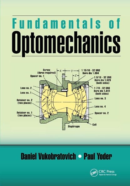 Fundamentals of Optomechanics, Daniel Vukobratovich ; Paul Yoder - Paperback - 9781032652382