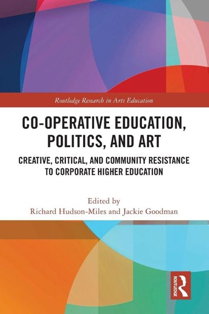 Co-operative Education, Politics, and Art, Richard (Leeds Beckett University Hudson-Miles ; Jackie (University of Hull Goodman - Paperback - 9781032655345