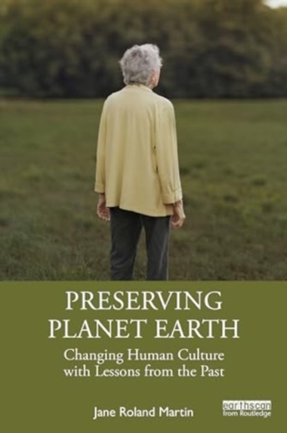 Preserving Planet Earth, JANE ROLAND (UNIVERSITY OF MASSACHUSETTS BOSTON,  Emerita, USA) Martin - Paperback - 9781032660080