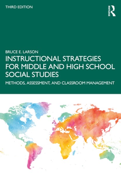 Instructional Strategies for Middle and High School Social Studies, Bruce E. (Western Washington University Larson - Paperback - 9781032660455