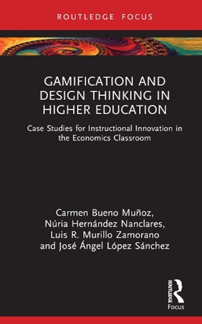 Gamification and Design Thinking in Higher Education, Carmen Bueno Munoz ; Nuria Hernandez Nanclares ; Luis R. Murillo Zamorano ; Jose Angel Lopez Sanchez - Gebonden - 9781032660721