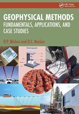 Geophysical Methods - O.P. Mishra ; D.C. (National Center for Seismology Naskar - 9781032661896