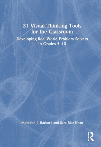21 Visual Thinking Tools for the Classroom, Meredith J. Harbord ; Sara Riaz Khan - Gebonden - 9781032662923