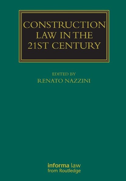 Construction Law in the 21st Century, Renato Nazzini - Paperback - 9781032663951
