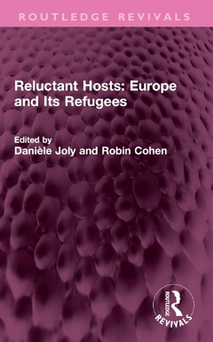 Reluctant Hosts: Europe and Its Refugees, Daniele Joly ; Robin Cohen - Paperback - 9781032664668