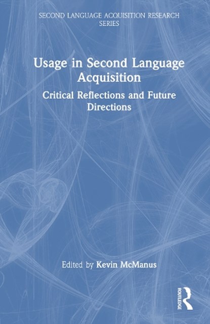 Usage in Second Language Acquisition, Kevin McManus - Gebonden - 9781032668468