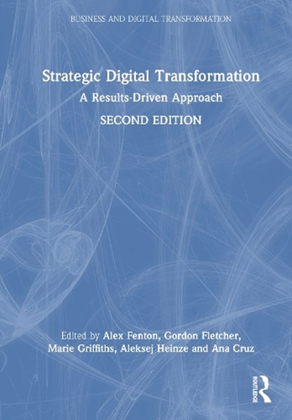Strategic Digital Transformation, Alex (University of Chester Fenton ; Gordon (University of Salford Fletcher ; Marie Griffiths - Gebonden - 9781032668956