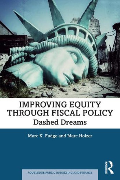 Improving Equity through Fiscal Policy, Marc K. Fudge ; Marc (Rutgers University-Newark Holzer - Paperback - 9781032670829