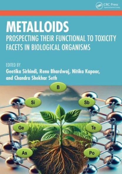 Metalloids in Biology, Geetika (Punjabi University Sirhindi ; Renu (Guru Nanak Dev University Bhardwaj ; Nitika (Guru Nanak Dev University Kapoor - Gebonden - 9781032673561