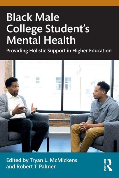 Black Male College Students' Mental Health, Tryan L. (North Carolina Central University McMickens ; Robert T. (Howard University Palmer - Paperback - 9781032678740