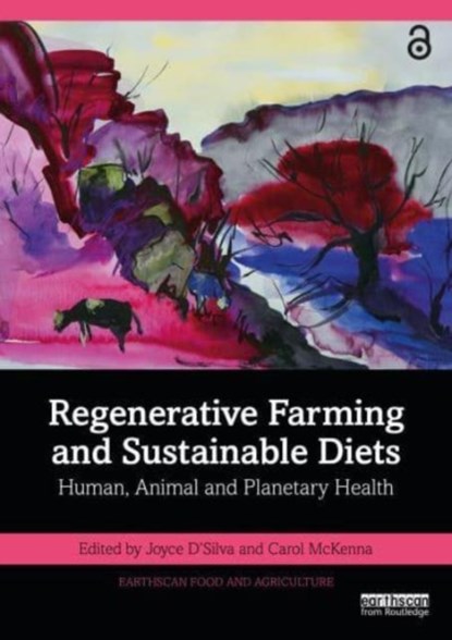 Regenerative Farming and Sustainable Diets, Joyce (Compassion in World Farming D'Silva ; Carol McKenna - Paperback - 9781032684321