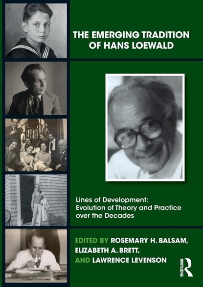 The Emerging Tradition of Hans Loewald, Rosemary H. Balsam ; Elizabeth A. Brett ; Lawrence Levenson - Paperback - 9781032685144