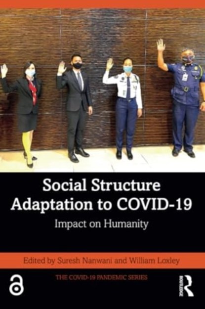 Social Structure Adaptation to COVID-19, Suresh Nanwani ; William Loxley - Paperback - 9781032690261