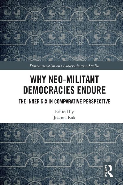 Why Neo-Militant Democracies Endure, Joanna (Adam Mickiewicz University Rak - Paperback - 9781032690780
