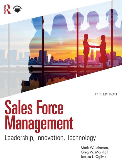 Sales Force Management, Mark W. Johnston ; Greg W. Marshall ; Jessica L. Ogilvie - Paperback - 9781032692722