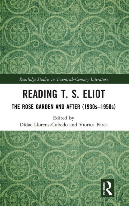 Reading T. S. Eliot, Didac Llorens-Cubedo ; Viorica Patea - Gebonden - 9781032696782