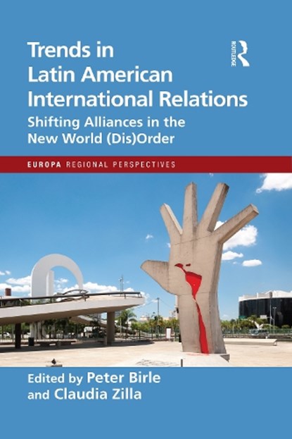 Trends in Latin American International Relations, Peter Birle ; Claudia Zilla - Gebonden - 9781032696966