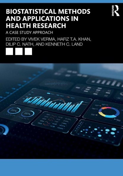 Biostatistical Methods and Applications in Health Research, Vivek Verma ; Hafiz T.A. Khan ; Dilip C. Nath - Paperback - 9781032700991