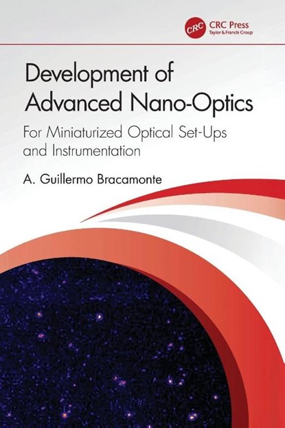 Development of Advanced Nano-Optics, A. Guillermo Bracamonte - Paperback - 9781032702070