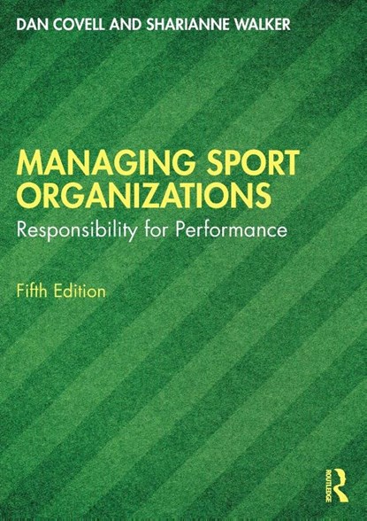 Managing Sport Organizations, Dan (University of Western New England Covell ; Sharianne (Western New England University Walker - Paperback - 9781032703008