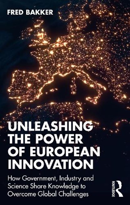 Unleashing the Power of European Innovation, BAKKER,  Fred - Paperback - 9781032703374
