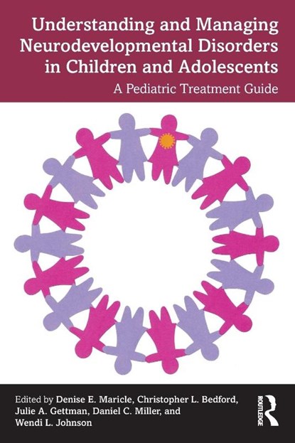 Understanding and Managing Neurodevelopmental Disorders in Children and Adolescents, Denise Maricle ; Christopher Bedford ; Julie Gettman - Paperback - 9781032703954