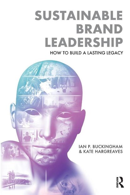 Sustainable Brand Leadership, Ian P. Buckingham ; Kate Hargreaves - Paperback - 9781032708881