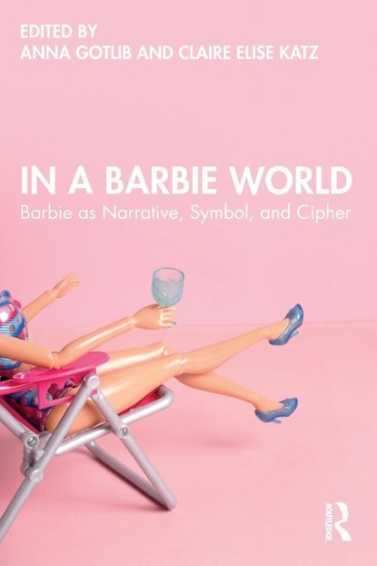 In a Barbie World, Anna Gotlib ; Claire Elise Katz - Paperback - 9781032714073