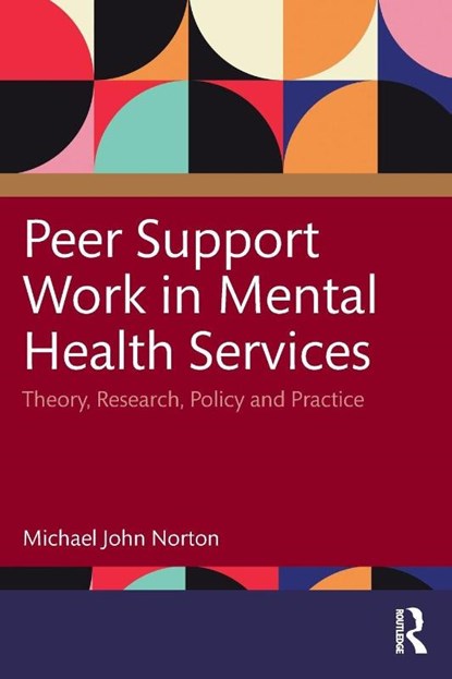 Peer Support Work in Mental Health Services, Michael John (University College Cork Norton - Paperback - 9781032714530