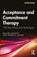 Acceptance and Commitment Therapy, Richard (University of Birmingham Bennett ; Joseph E. Oliver - Paperback - 9781032715629
