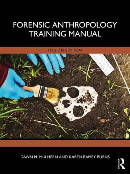 Forensic Anthropology Training Manual, Dawn M. Mulhern ; Karen Ramey Burns - Paperback - 9781032721453