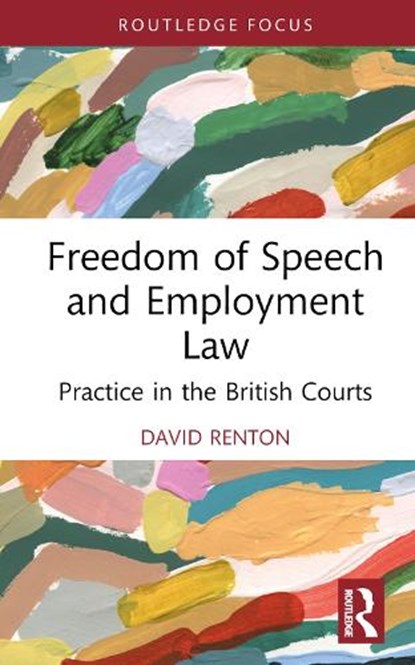 Freedom of Speech and Employment Law, David (Independent Scholar Renton - Gebonden - 9781032724249