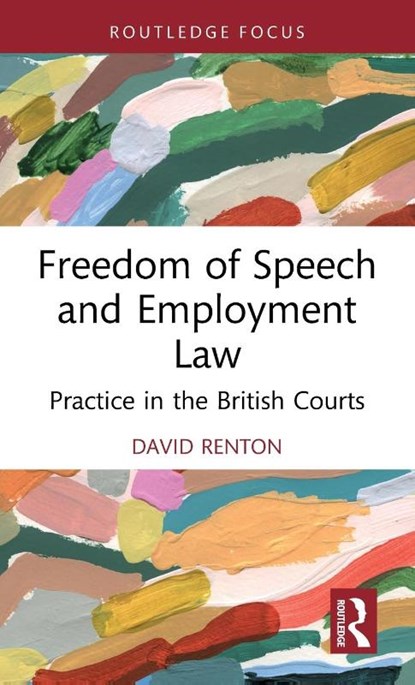 Freedom of Speech and Employment Law, David (Independent Scholar Renton - Gebonden - 9781032724249