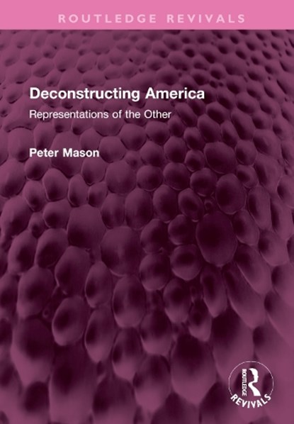 Deconstructing America, Peter Mason - Gebonden - 9781032725321