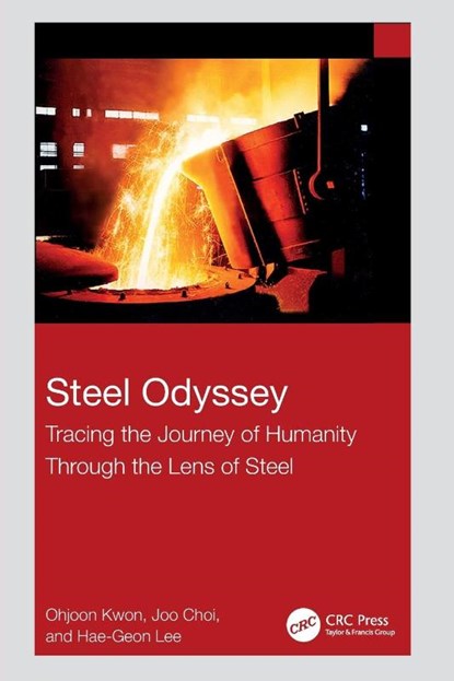 Steel Odyssey, Ohjoon KWON ; JOO Choi ; Hae-Geon LEE - Paperback - 9781032727370