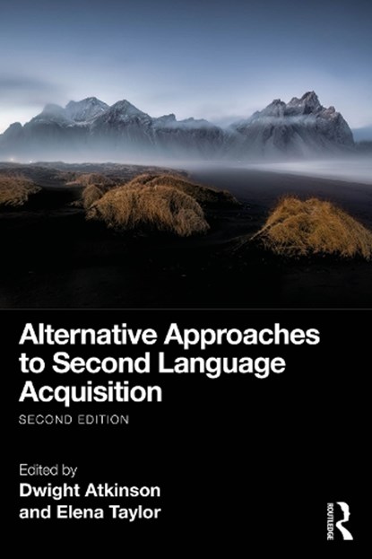 Alternative Approaches to Second Language Acquisition, Dwight Atkinson ; Elena Taylor - Paperback - 9781032730677