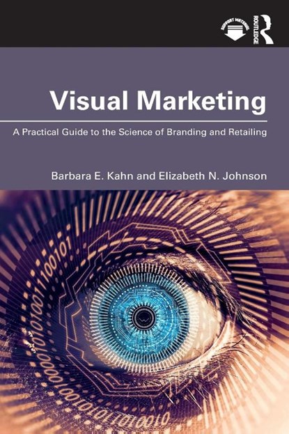 Visual Marketing, Barbara E. Kahn ; Elizabeth N. Johnson - Paperback - 9781032731322