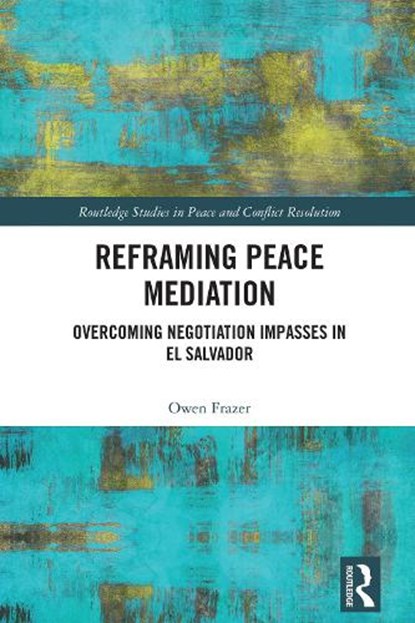 Reframing Peace Mediation, Owen Frazer - Gebonden - 9781032732084