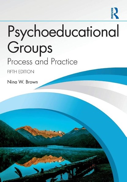Psychoeducational Groups, Nina W. (Old Dominion University Brown - Paperback - 9781032732633