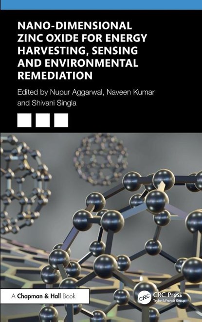 Nano-Dimensional Zinc Oxide for Energy Harvesting, Sensing, and Environmental Remediation, Nupur (Chandigarh University Aggarwal ; Naveen (Chandigarh University Kumar ; Shivani (Chandigarh University Singla - Gebonden - 9781032734453