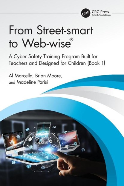 From Street-smart to Web-wise®, Al Marcella ; Brian Moore ; Madeline Parisi - Paperback - 9781032737843