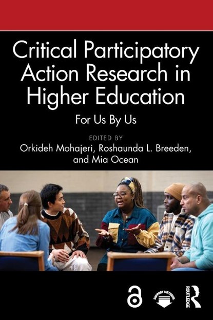 Critical Participatory Action Research in Higher Education, Orkideh (University of Pennsylvania Mohajeri ; Roshaunda L. (East Carolina University Breeden ; Mia (Wichita State University Ocean - Paperback - 9781032743394