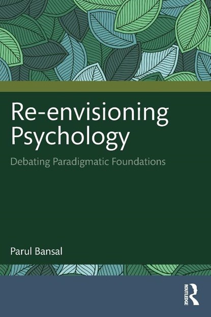 Re-envisioning Psychology, Parul Bansal - Paperback - 9781032749938