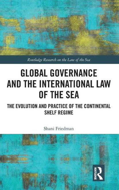Global Governance and the International Law of the Sea, Shani Friedman - Gebonden - 9781032750651